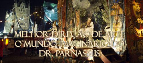 MELHOR DIREÇÃO DE ARTE